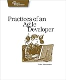 Practices of an Agile Developer: Working in the Real World (Pragmatic Programmers) (English Edition) livre