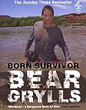 Born Survivor: Bear Grylls livre
