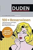 100 x Besserwissen (Duden Allgemeinbildung) livre