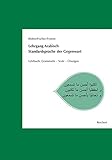 Lehrgang Arabisch. Standardsprache der Gegenwart: Lehrbuch. Grammatik - Texte - Übungen livre