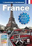 France: The Essential Guide for Car Enthusiasts: 200 Things for the Car Enthusiast to See and Do! livre