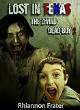 Lost in Texas: The Living Dead Boy 2 (English Edition) livre