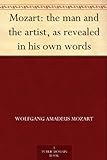 Mozart: the man and the artist, as revealed in his own words (English Edition) livre