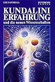 Kundalini Erfahrung und die neuen Wissenschaften livre