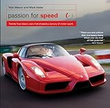 Passion for Speed: Twenty-Four Classic Cars That Shaped a Century of Motor Sport livre