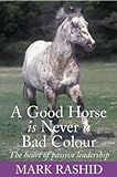 A Good Horse is Never a Bad Colour livre