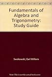 Fundamentals of Algebra and Trigonometry: Study Guide livre
