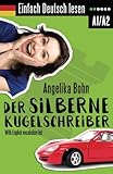 Einfach Deutsch lesen: Der silberne Kugelschreiber - Kurzgeschichten - Niveau: leicht - With English livre