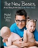 The New Basics: A-to-Z Baby & Child Care for the Modern Parent livre