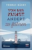 Von der Kunst, andere zu führen (Selbstführung - Edition Aufatmen (2), Band 2) livre