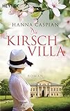 Die Kirschvilla: Roman livre