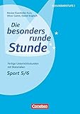 Die besonders runde Stunde - Sekundarstufe I - Sport: Sport - Klasse 5/6: Fertige Unterrichtsstunden livre