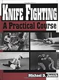 Knife Fighting: A Practical Course livre