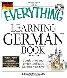 The Everything Learning German Book: Speak, write, and understand basic German in no time livre