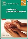 Handbuch der pädiatrischen Osteopathie: mit Zugang zum Elsevier-Portal livre