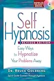 Self Hypnosis: Easy Ways to Hypnotize Your Problems Away livre