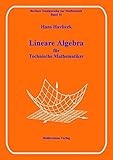 Lineare Algebra für Technische Mathematiker: Dritte, korrigierte und erweiterte Auflage (Berliner S livre