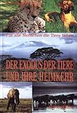 Der Exodus der Tiere und ihre Heimkehr. Für alle Menschen, die Tiere lieben livre