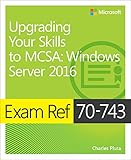 Exam Ref 70-743 Upgrading Your Skills to MCSA: Windows Server 2016 (English Edition) livre