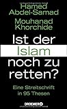 Ist der Islam noch zu retten?: Eine Streitschrift in 95 Thesen livre