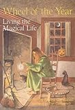 Wheel of the Year: Living the Magical Life (English Edition) livre