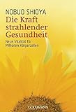 Die Kraft strahlender Gesundheit: Neue Vitalität für Millionen Körperzellen livre