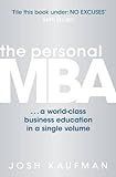 The Personal MBA: A World-Class Business Education in a Single Volume livre