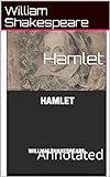 Hamlet: Annotated (English Edition) livre
