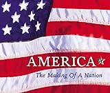 AMERICA: The Making of a Nation livre