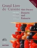 Grand Livre de Cuisine / Desserts und Patisserie: Desserts & Patisserie, Die mediterrane Küche und livre