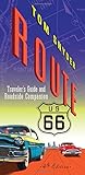 Route 66: Traveler's Guide and Roadside Companion livre