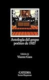 Antologia Del Grupo Poetico De 1927/Anthology of Poets from Spain 1927 livre