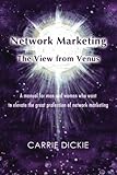 Network Marketing: The View from Venus livre