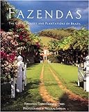 Fazendas: The Great Houses and Plantations of Brazil livre