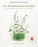 The Embroidered Garden: Stitching through the Seasons of a Flower Garden livre