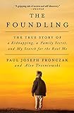 The Foundling: The True Story of a Kidnapping, a Family Secret, and My Search for the Real Me (Engli livre