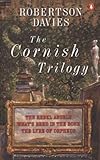 The Cornish Trilogy: The Rebel Angels; What's Bred in the Bone; The Lyre of Orpheus livre