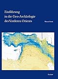 Einführung in die Geo-Archäologie des Vorderen Orients livre