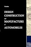 Design, Construction and Manufacture of Automobiles before WWI livre