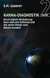 Karma Diagnostik Band 2 - Antworten auf Fragen zum Karma und zur Veränderung des eigenen Schicksals livre