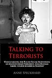 Talking to Terrorists: Understanding the Psycho-Social Motivations of Militant Jihadi Terrorists, Ma livre