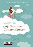 Luftikus & Tausendsassa: Verliebt in 100 vergessene Wörter livre