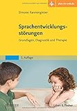 Sprachentwicklungsstörungen: Grundlagen, Diagnostik und Therapie - mit Zugang zum Elsevier-Portal livre