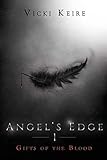 Gifts of the Blood (Angel's Edge, Book One) livre