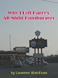 Why I Left Harry's All-Night Hamburgers (English Edition) livre