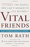 Vital Friends: The People You Can't Afford to Live Without livre