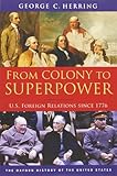 From Colony to Superpower: U.S. Foreign Relations since 1776 livre