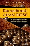 Das macht nach Adam Riese - Die praktische Rechenkunst des berühmten Meisters Adam Ries livre