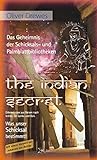 The Indian Secret - Das Geheimnis der Schicksals- und Palmblattbibliotheken: Erkenntnisse aus Reisen livre