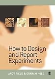 How to Design and Report Experiments livre